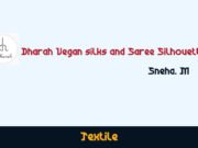 Sneha.M – Dharah Vegan silks and Saree Silhouettes