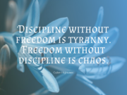 Freedom and Discipline – Choose The Right Path In Style