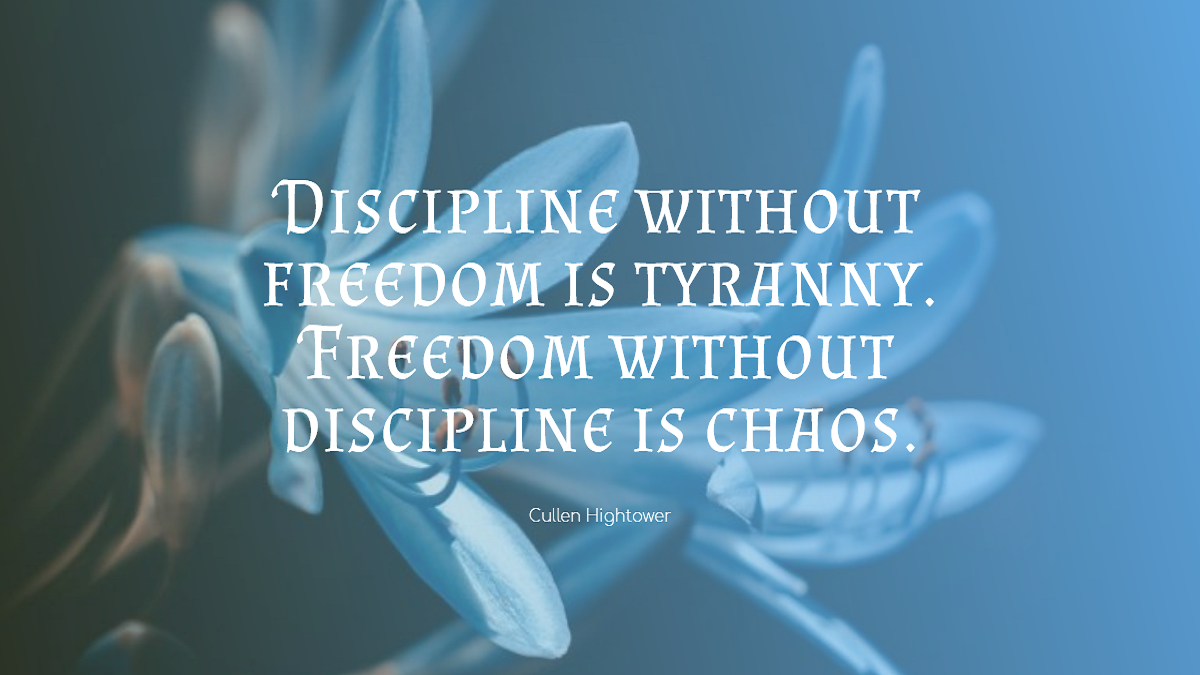 Freedom and Discipline – Choose The Right Path In Style
