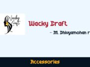 Dhivyamohan Raj. M – Wacky Craft