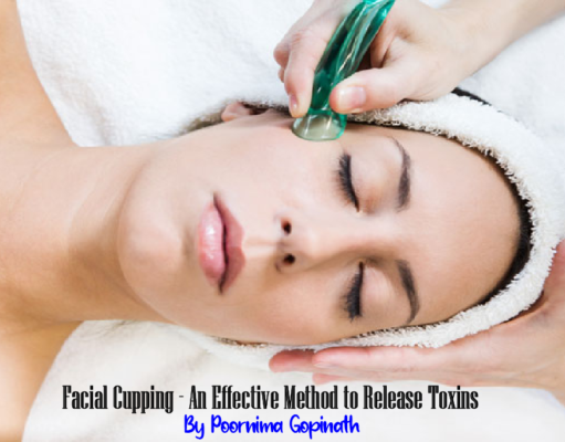 Facial Cupping – An Effective Method to Release Toxins Facial Cupping