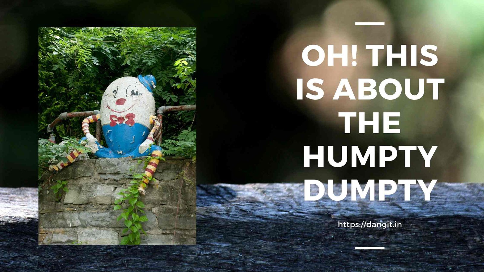 “Humpty Dumpty” – What no one tells you about the famous rhyme in 2021