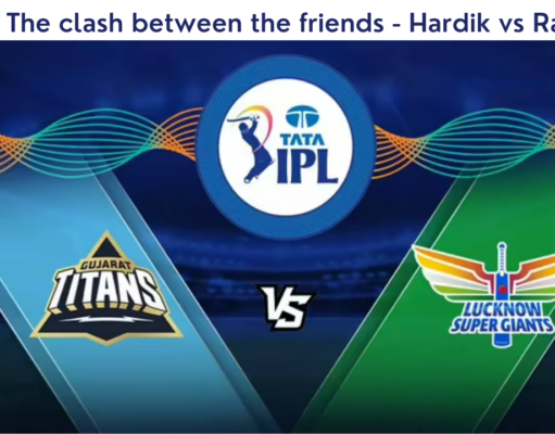 The clash between the friends – Hardik vs Rahul – Lucknow Super Giants vs Gujarat Titans – IPL 2022 Lucknow Super Giants